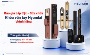 Báo giá lắp đặt khóa vân tay Hyundai chính hãng