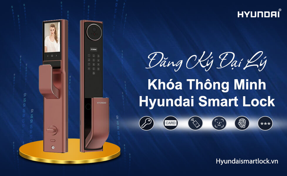 Đăng ký đại lý khóa thông minh Hyundai Smart Lock