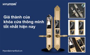 Giá thành của khóa cửa thông minh tốt nhất hiện nay