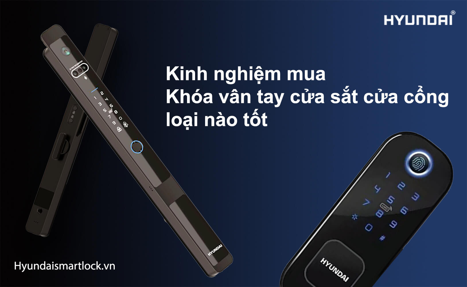 Kinh nghiệm mua khóa vân tay cửa sắt cửa cổng loại nào tốt