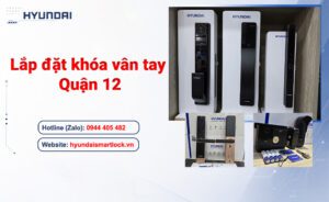 Lắp đặt khóa vân tay Quận 12