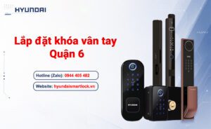 Lắp đặt khóa vân tay Quận 6