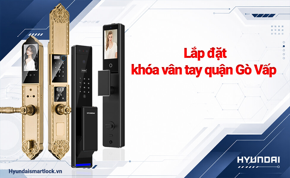 Lắp đặt khóa vân tay quận Gò Vấp