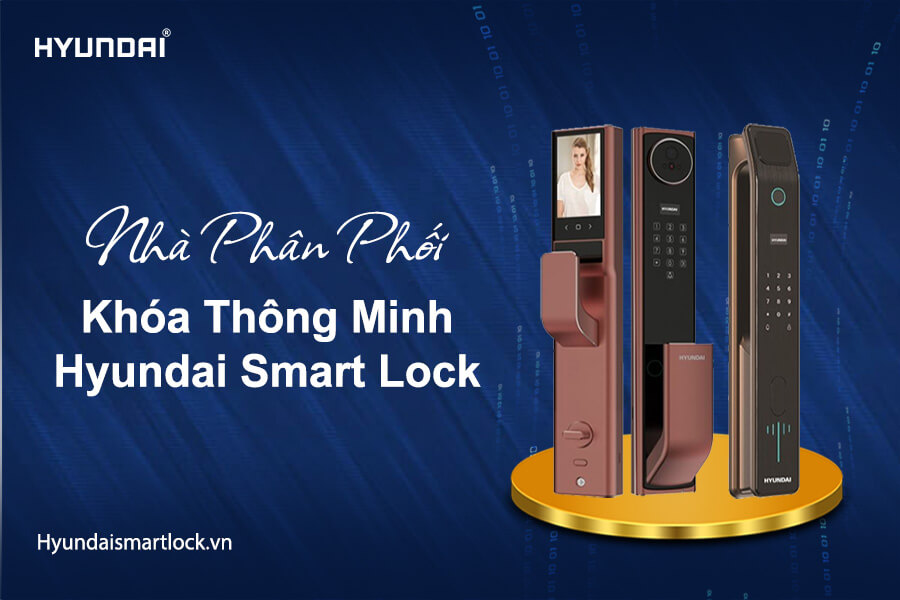 Nhà phân phối Khóa thông minh Hyundai Smart Lock