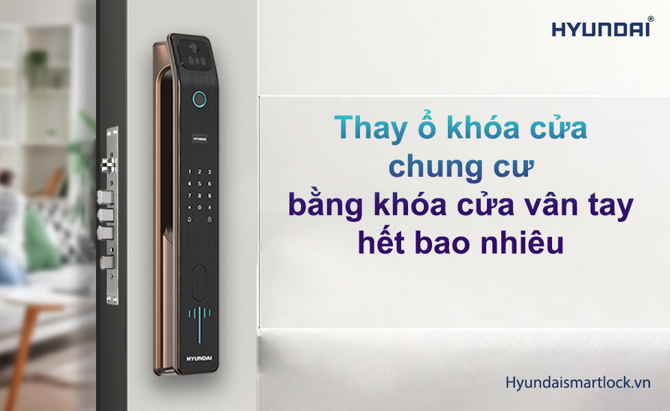 Thay ổ khóa cửa chung cư bằng khóa cửa vân tay hết bao nhiêu