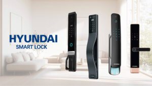 Tổng kho khóa thông minh Hyundai chính hãng