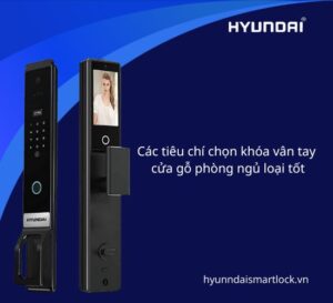 Các tiêu chí chọn khóa vân tay phòng ngủ loại tốt
