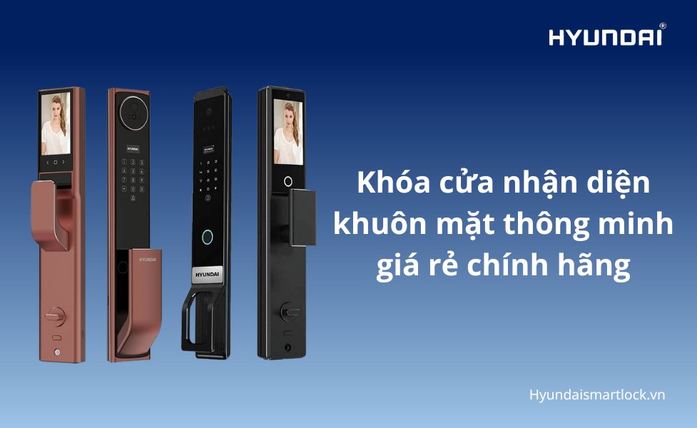 Khóa cửa nhận diện khuôn mặt thông minh giá rẻ chính hãng