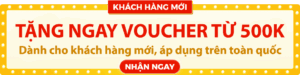 Tặng Voucher 500K