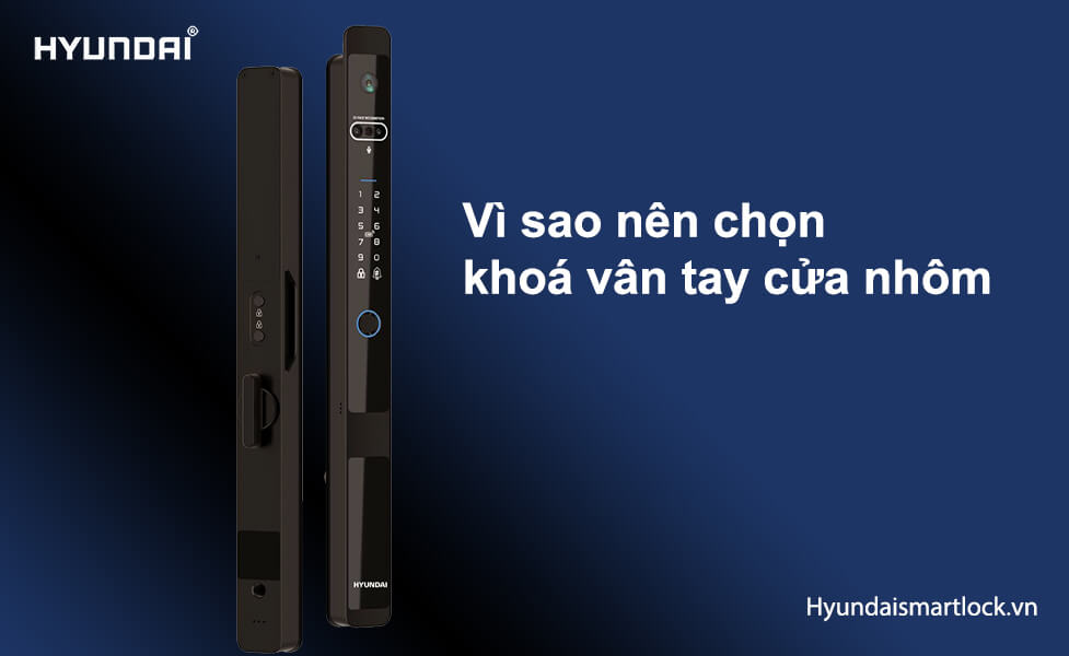 Vì sao nên chọn khoá vân tay cửa nhôm