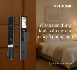 Vì sao nên dùng khóa vân tay cho cửa gỗ phòng ngủVì sao nên dùng khóa vân tay cho cửa gỗ phòng ngủ
