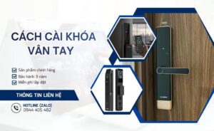 Cách cài khóa vân tay cho người mới, hướng dẫn chi tiết