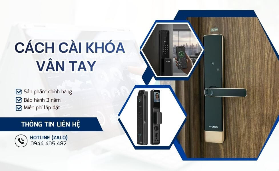 Cách cài khóa vân tay cho người mới, hướng dẫn chi tiết