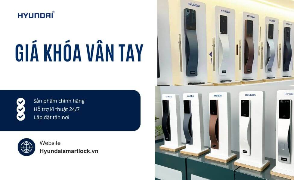 Báo giá khoá vân tay phổ biến hiện nay | Hyundai Smart Lock