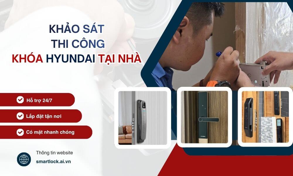 Tư vấn khảo sát thi công khóa vân tay Hyundai tận nơi