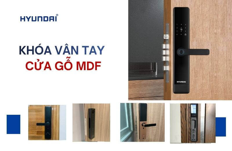 Khóa vân tay cửa gỗ MDF nên mua loại nào? Kinh nghiệm chọn mua