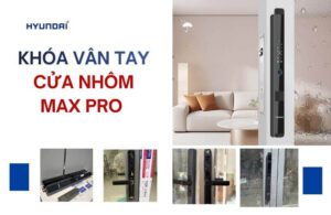Khóa vân tay cửa nhôm max pro chính hãng, bảo hành 3 năm