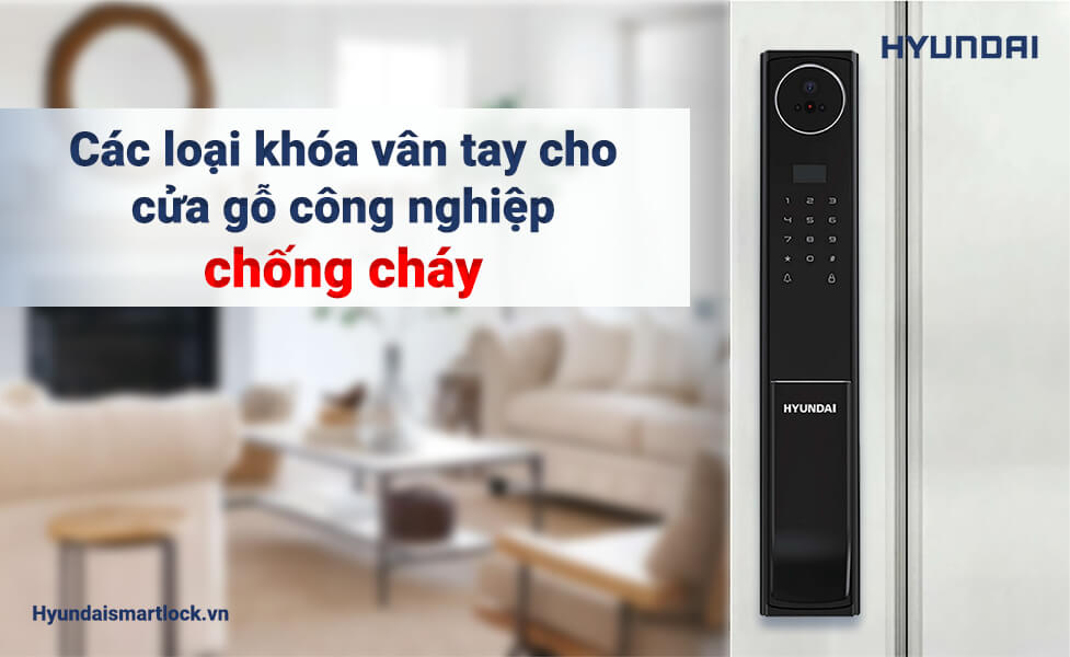 Các loại khóa vân tay cho cửa gỗ công nghiệp chống cháy