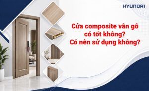 Cửa composite vân gỗ có tốt không