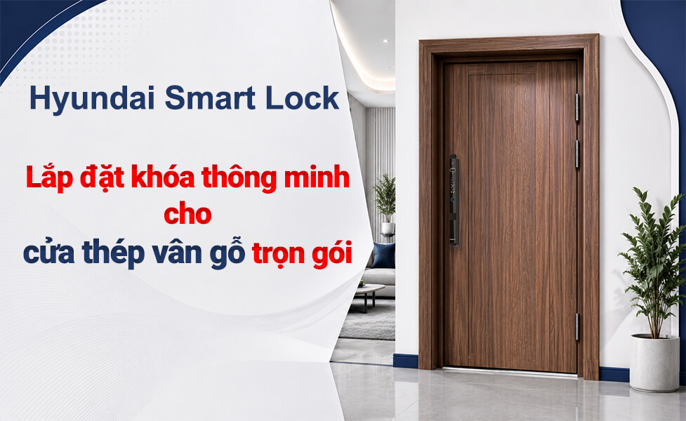 Dịch vụ lắp đặt khóa thông minh cho cửa thép vân gỗ trọn gói
