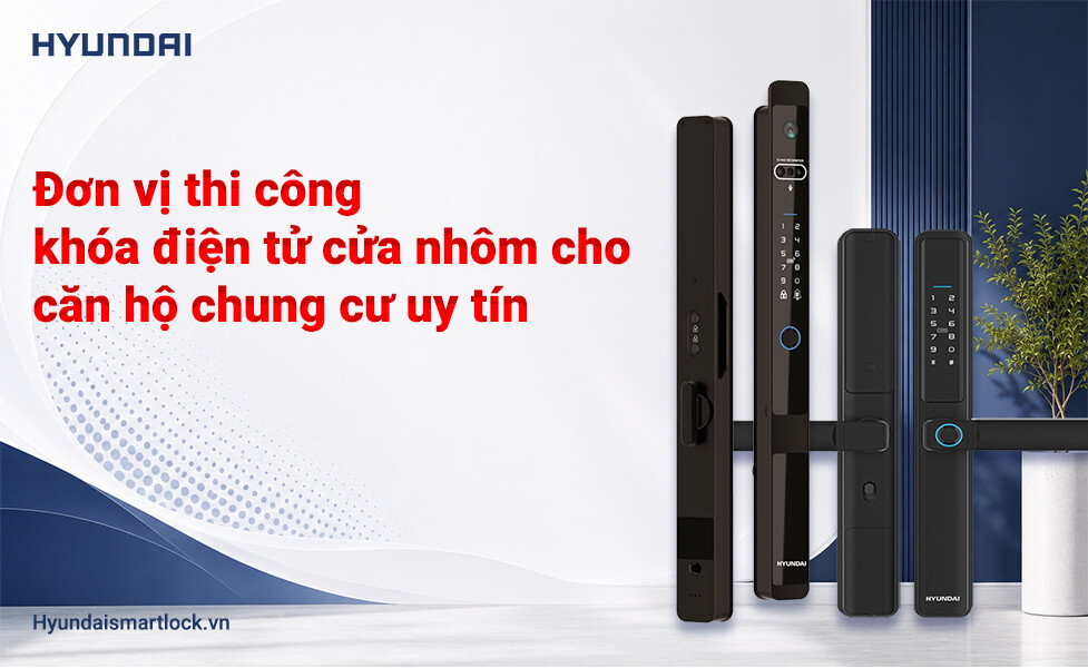 Đơn vị thi công khóa điện tử cửa nhôm cho căn hộ chung cư uy tín