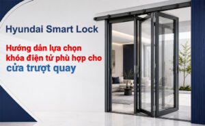 Hướng dẫn lựa chọn khóa điện tử phù hợp cho cửa trượt quay