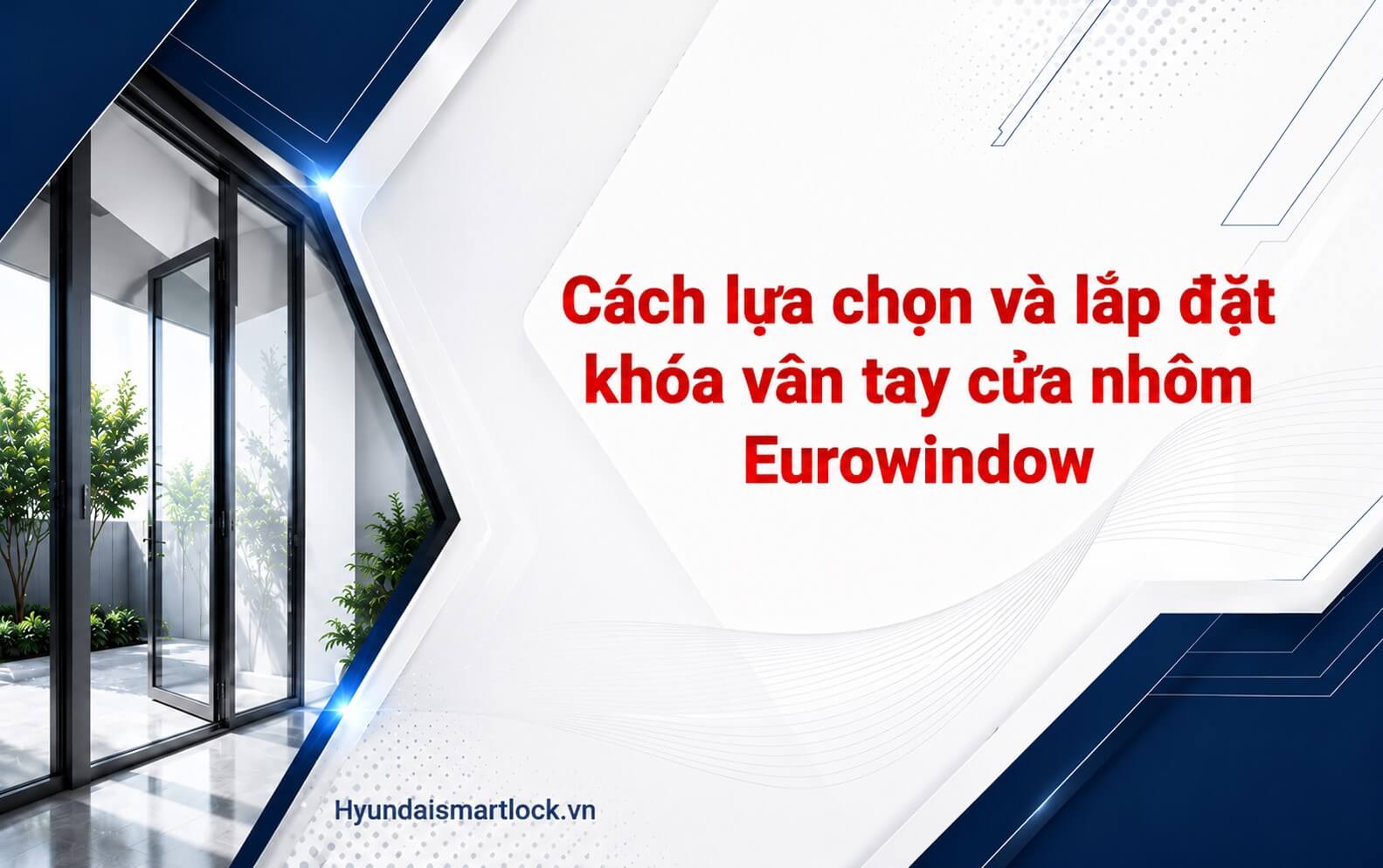 Cách lựa chọn và lắp đặt khóa vân tay cửa nhôm Eurowindow