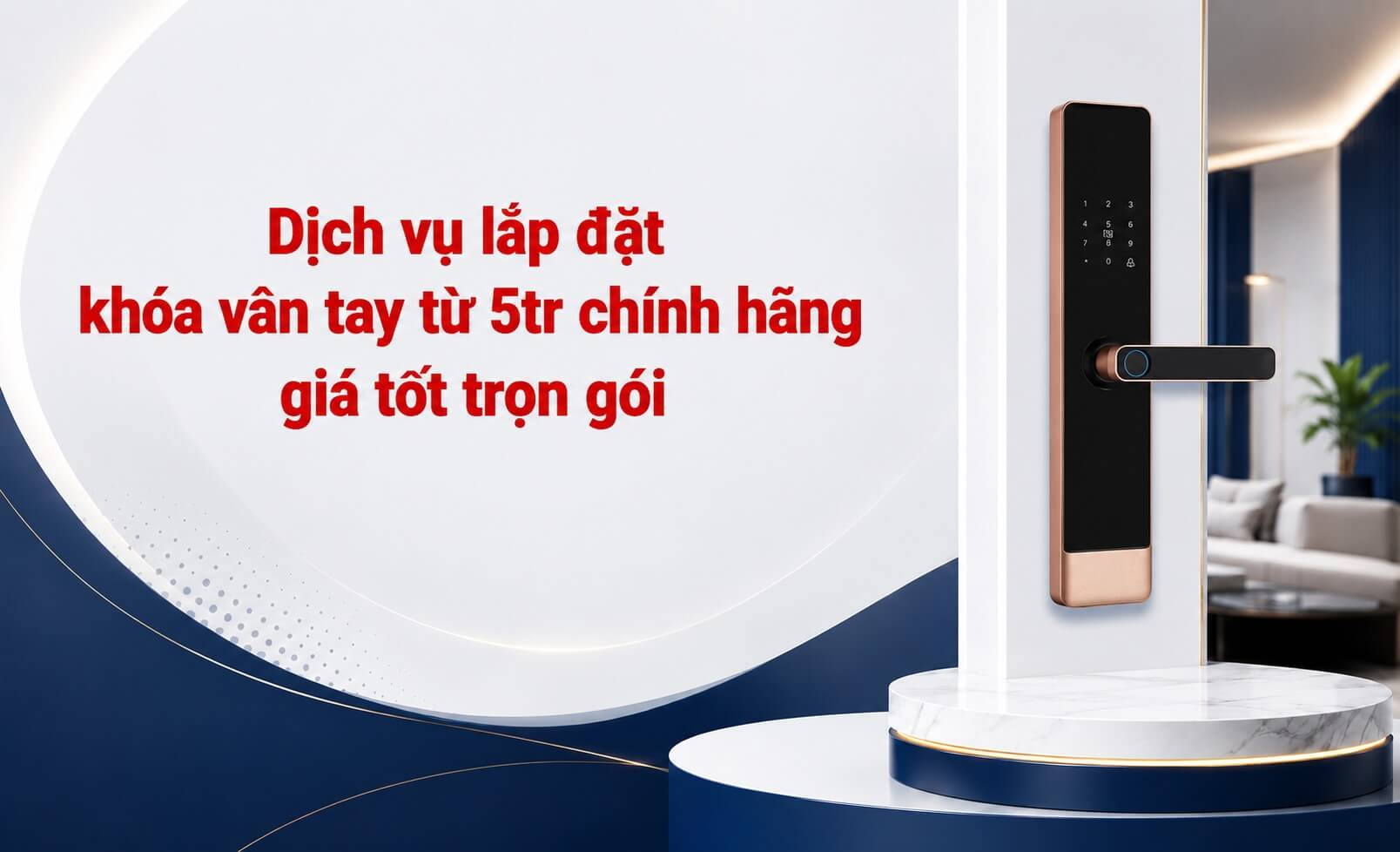 Dịch vụ lắp đặt khóa vân tay từ 5tr chính hãng giá tốt trọn gói