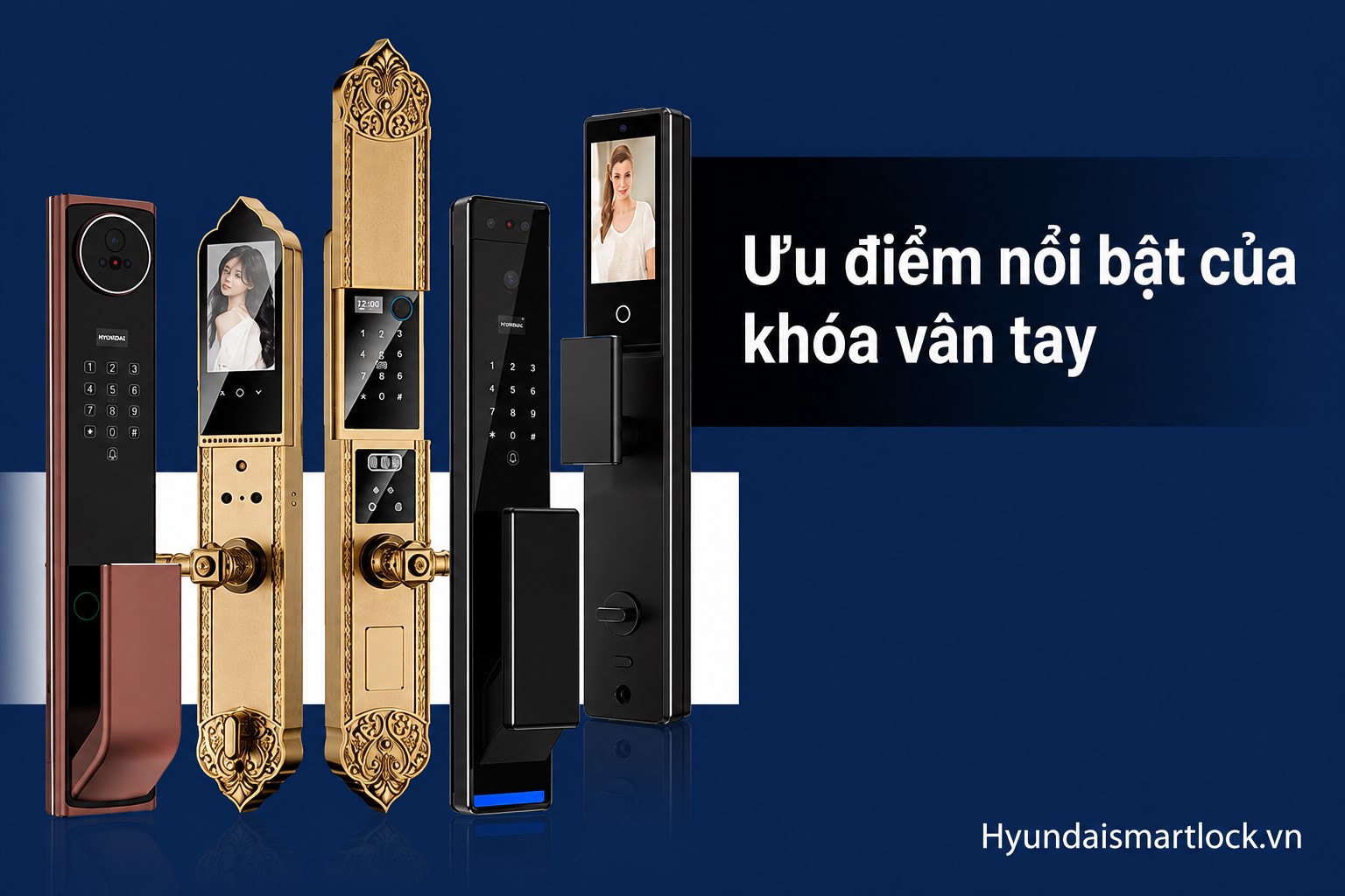 Ưu điểm nổi bật của khóa vân tay Hyundai