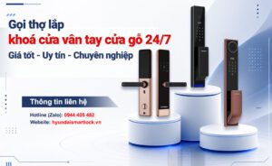 Gọi thợ lắp khoá cửa vân tay cửa gỗ giá tốt uy tín chuyên nghiệp