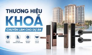 Thương hiệu khoá chuyên làm cho dự án, công trình cho chủ đầu tư